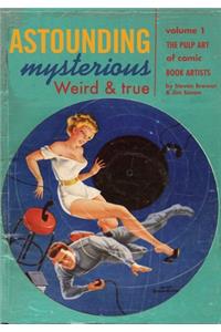 Astounding, Mysterious, Weird and True