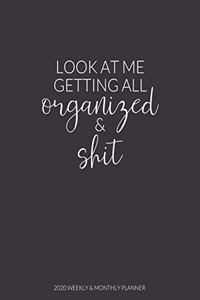 Look At Me Getting All Organized And Shit