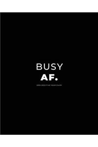 2019-2023 Five Year Diary; Busy Af.