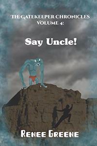 Say Uncle!