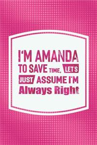 I'm Amanda to Save Time, Let's Just Assume I'm Always Right