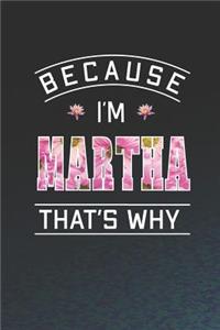 Because I'm Martha That's Why