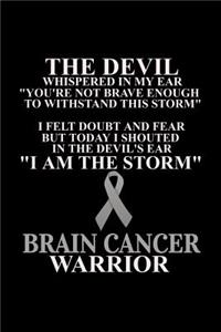 I Am The Storm Brain Cancer Warrior