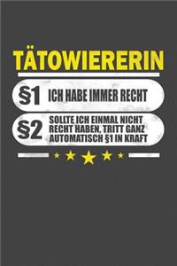 Tätowiererin §1 Ich Habe Immer Recht §2 Sollte Ich Einmal Nicht Recht Haben, Tritt Ganz Automatisch §1 In Kraft