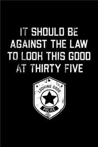 It Should Be Against The Law thirty five
