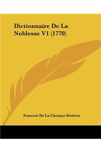 Dictionnaire De La Noblesse V1 (1770)