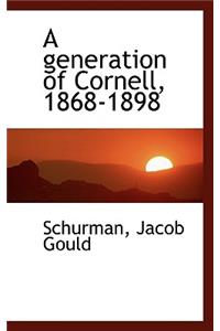 A Generation of Cornell, 1868-1898