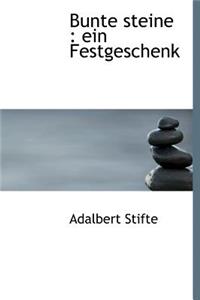 Bunte Steine: Ein Festgeschenk