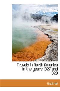 Travels in North America in the Years 1827 and 1828