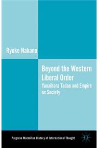 Beyond the Western Liberal Order