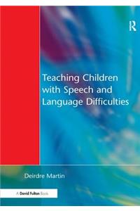 Teaching Children with Speech and Language Difficulties