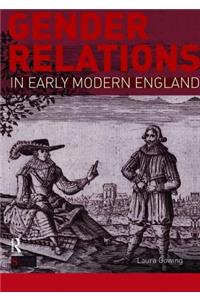 Gender Relations in Early Modern England