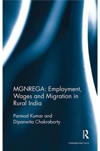 Mgnrega: Employment, Wages and Migration in Rural India