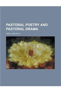 Pastoral Poetry and Pastoral Drama