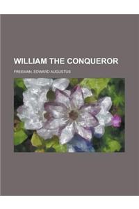 William the Conqueror