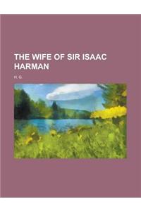 The Wife of Sir Isaac Harman