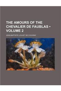 The Amours of the Chevalier de Faublas (Volume 2)