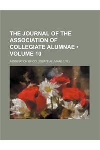 The Journal of the Association of Collegiate Alumnae (Volume 10)