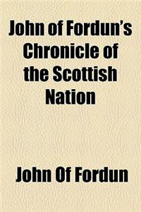 John of Fordun's Chronicle of the Scottish Nation