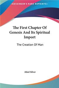 The First Chapter of Genesis and Its Spiritual Import