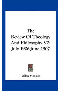 The Review of Theology and Philosophy V2