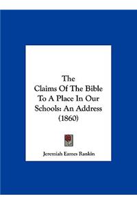 The Claims of the Bible to a Place in Our Schools