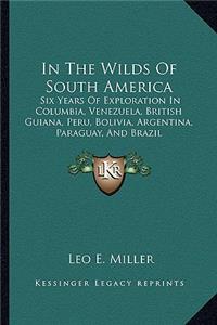 In the Wilds of South America