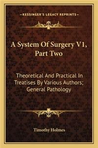 System Of Surgery V1, Part Two