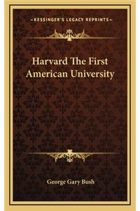 Harvard the First American University