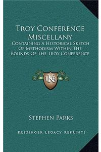 Troy Conference Miscellany