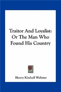 Traitor And Loyalist