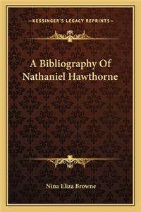 A Bibliography Of Nathaniel Hawthorne