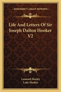 Life And Letters Of Sir Joseph Dalton Hooker V2