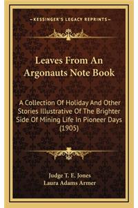 Leaves From An Argonauts Note Book