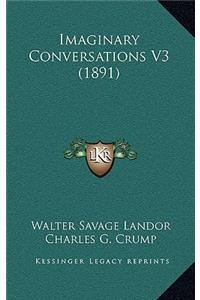 Imaginary Conversations V3 (1891)