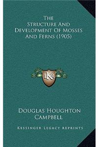 The Structure and Development of Mosses and Ferns (1905)