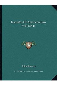 Institutes Of American Law V4 (1854)