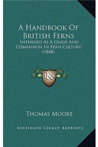 A Handbook of British Ferns