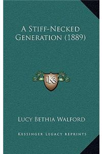 A Stiff-Necked Generation (1889)