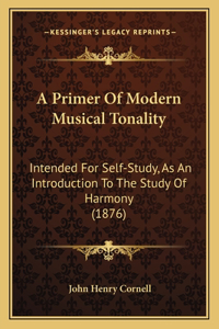 Primer Of Modern Musical Tonality