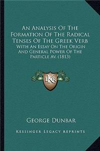 Analysis Of The Formation Of The Radical Tenses Of The Greek Verb