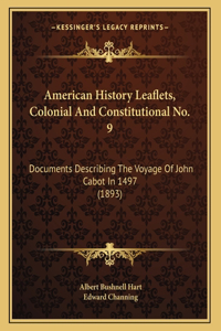 American History Leaflets, Colonial And Constitutional No. 9