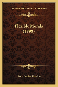 Flexible Morals (1898)