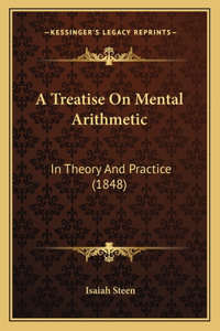 A Treatise On Mental Arithmetic