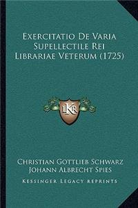 Exercitatio De Varia Supellectile Rei Librariae Veterum (1725)