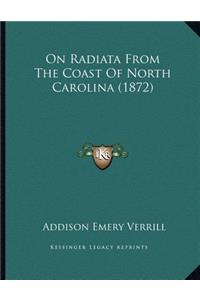 On Radiata From The Coast Of North Carolina (1872)