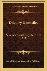 Dilatory Domiciles