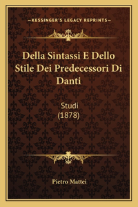 Della Sintassi E Dello Stile Dei Predecessori Di Danti
