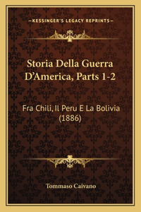 Storia Della Guerra D'America, Parts 1-2