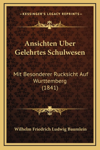 Ansichten Uber Gelehrtes Schulwesen